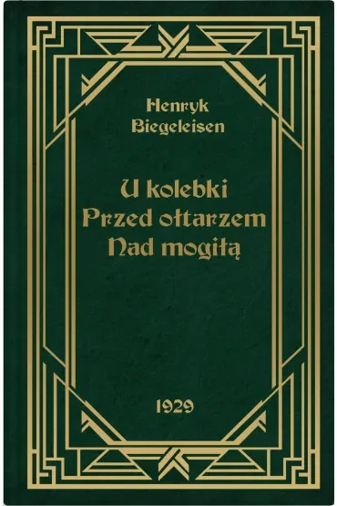 U kolebki, przed ołtarzem, nad mogiłą