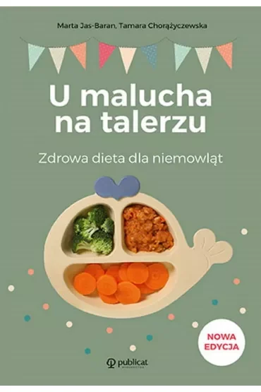 U malucha na talerzu. Zdrowa dieta dla niemowląt