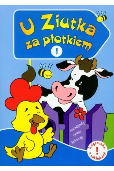 U Ziutka za płotkiem 1