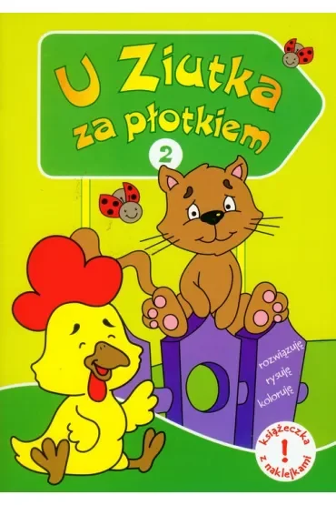 U Ziutka za płotkiem 2