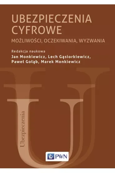 Ubezpieczenia cyfrowe. Możliwości, oczekiwania, wyzwania