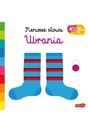 Ubrania. Akademia Mądrego Dziecka. Pierwsze słowa