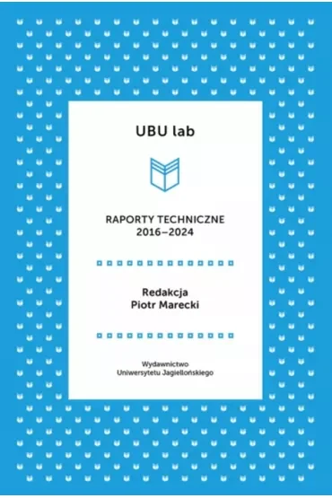 UBU lab. Raporty techniczne 2016-2024