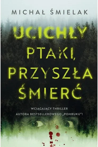 Ucichły ptaki, przyszła śmierć