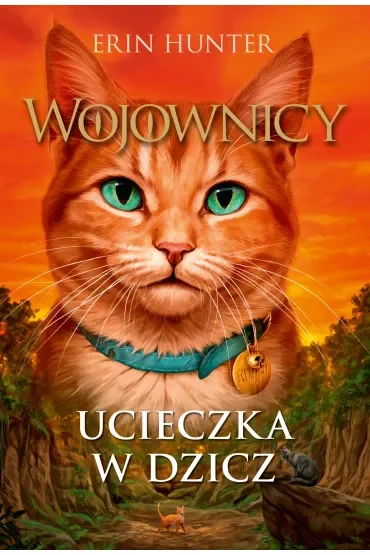 Ucieczka w dzicz. Wojownicy. Tom 1