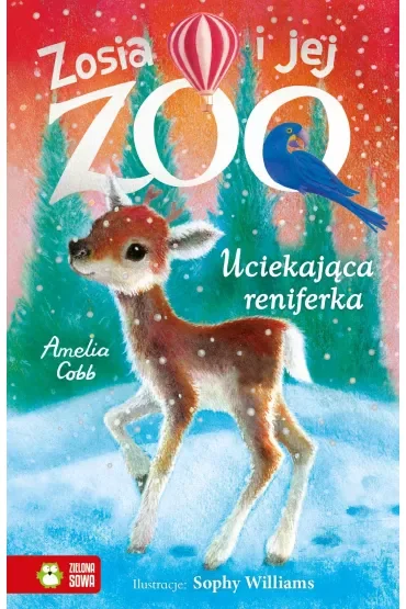 Uciekająca reniferka. Zosia i jej zoo