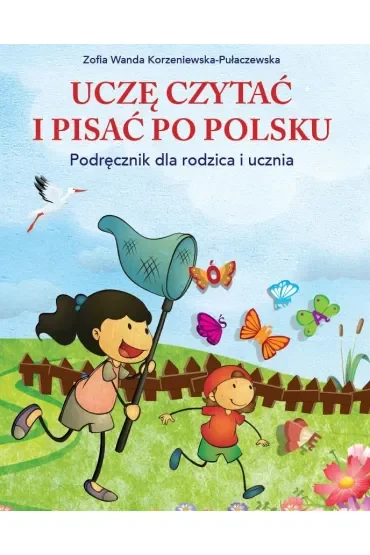 Uczę czytać i pisać po polsku. Podręcznik dla rodzica i ucznia