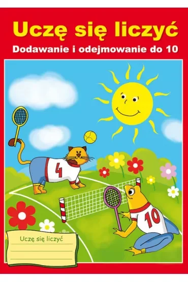 Uczę się liczyć Dodawanie i odejmowanie do 10