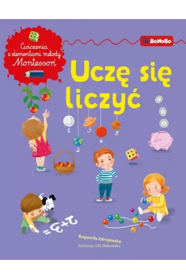 Uczę się liczyć. Matematyka z elementami metody Montessori