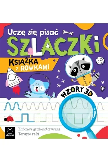 Uczę się pisać szlaczki. Książka z rowkami. Wzory 3D
