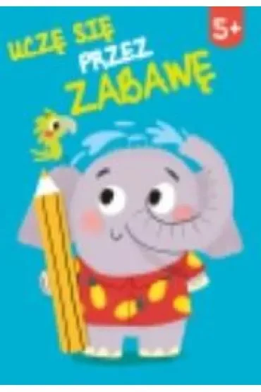 Uczę się przez zabawę 5+