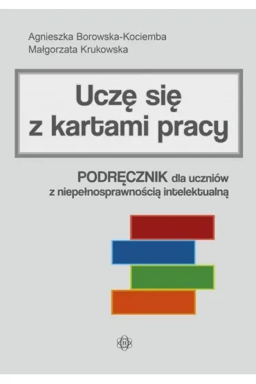 Uczę się z kartami pracy podręcznik dla uczniów z niepełnosprawnością intelektualną