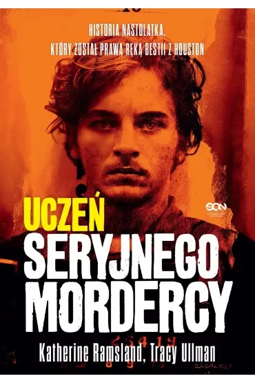 Uczeń seryjnego mordercy. Historia nastolatka, który został prawą ręką bestii z Houston