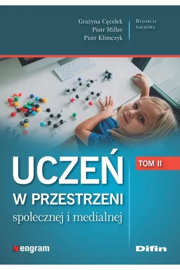 Uczeń w przestrzeni społecznej i medialnej. Tom 2