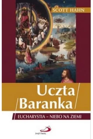 Uczta Baranka. Eucharystia - niebo na ziemi w.2022
