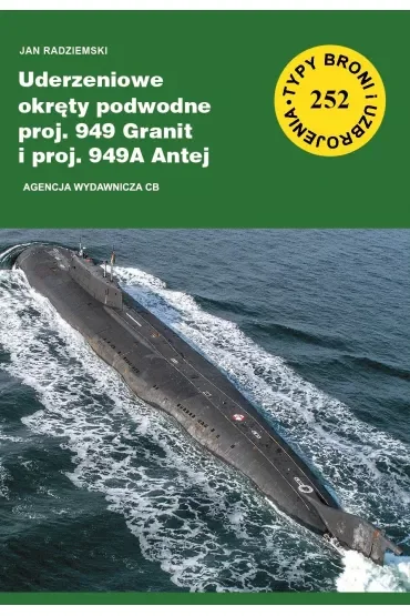 Uderzeniowe okręty podwodne proj. 949 Granit i proj. 949A Antej
