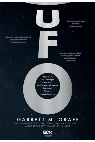 UFO. Rząd USA, CIA i Pentagon. NASA i SETI. Archiwalne, odtajnione dokumenty. Historia i teraźniejszość