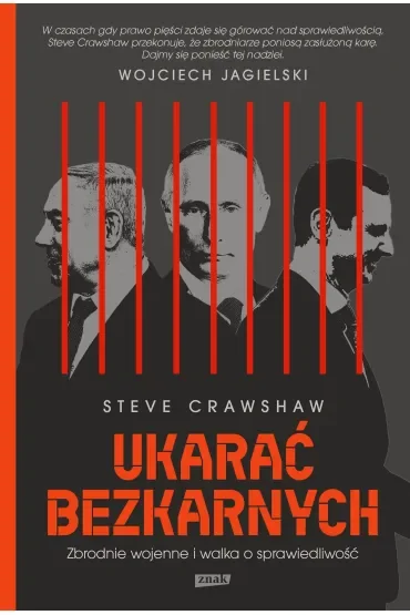 Ukarać bezkarnych. Zbrodnie wojenne i walka o sprawiedliwość