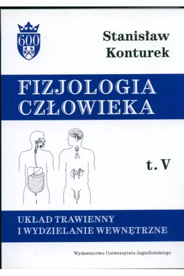 Układ trawienny i wydzielanie wewnętrzne. Fizjologia człowieka. Tom 5