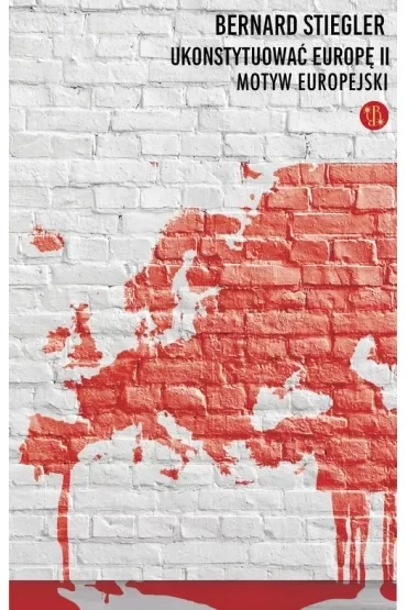 Ukonstytuować Europę II. Motyw europejski