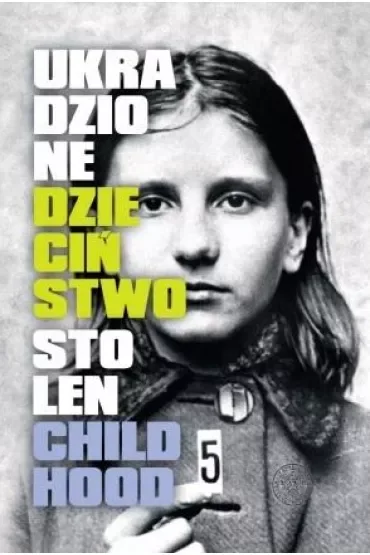 Ukradzione dzieciństwo. Stolen Childhood