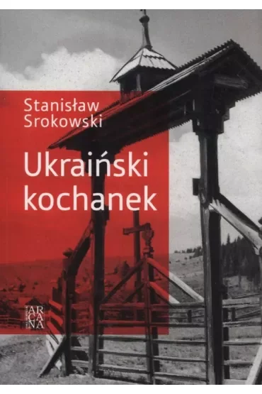 Ukraiński kochanek. Tom 1