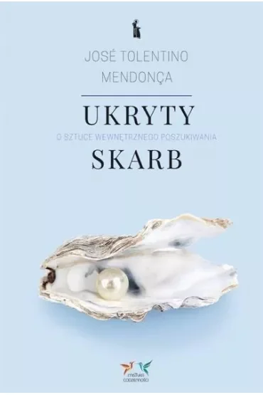 Ukryty skarb. O sztuce wewnętrznego poszukiwania