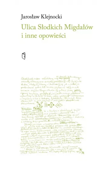 Ulica słodkich migdałów i inne opowieści