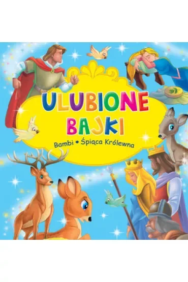 Ulubione Bajki: Bambi i Śpiąca Królewna