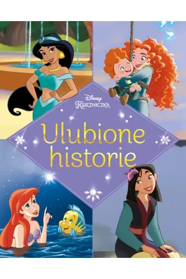 Ulubione historie. Disney Księżniczka