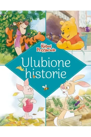 Ulubione historie. Disney Kubuś i Przyjaciele