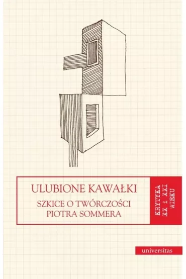 Ulubione kawałki. Szkice o twórczości Piotra Sommera
