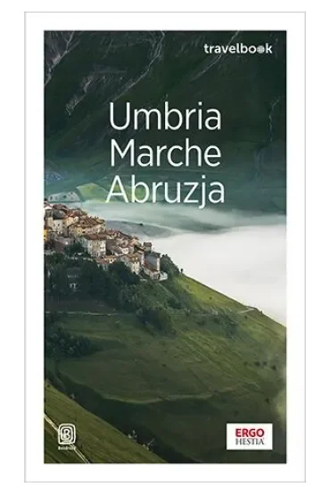 Umbria, Marche, Abruzja. Travelbook. Wydanie 1