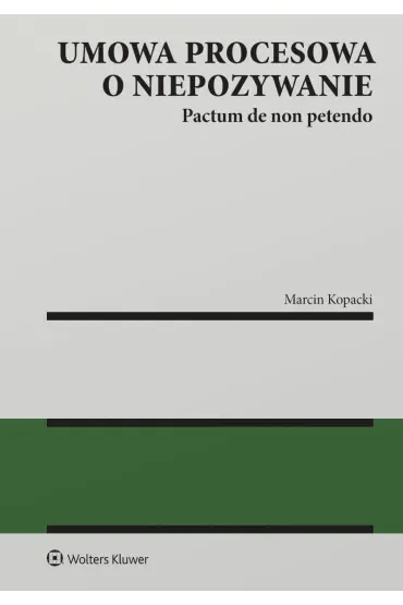 Umowa procesowa o niepozywanie (pactum de non petendo)