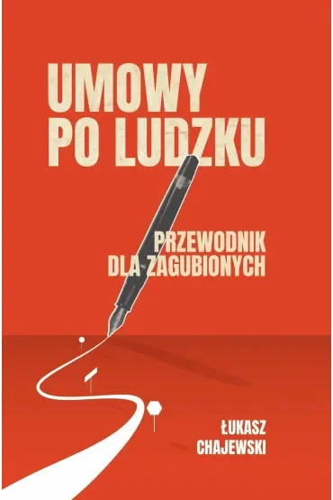 Umowy po ludzku, przewodnik dla zagubionych