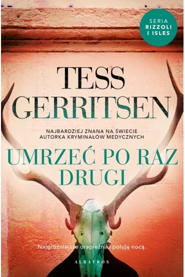 Umrzeć po raz drugi. Rizzoli & Isles. Tom 11