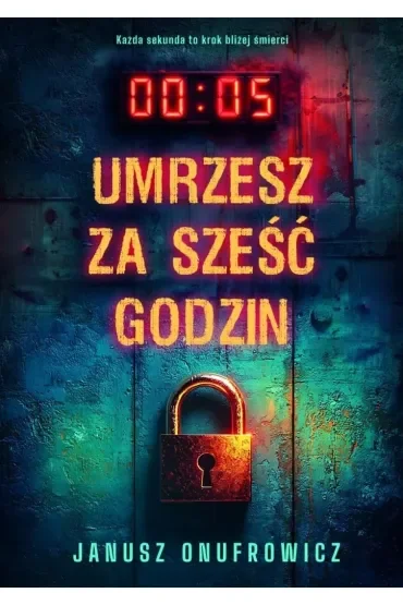 Umrzesz za sześć godzin