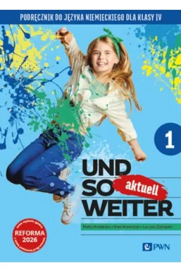 Und so weiter aktuell 1. Język niemiecki. Szkoła podstawowa klasa 4. Podręcznik