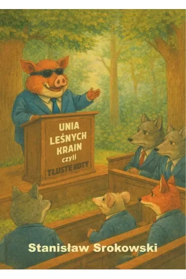 Unia leśnych Krain, czyli Tłuste Koty. Tom 2