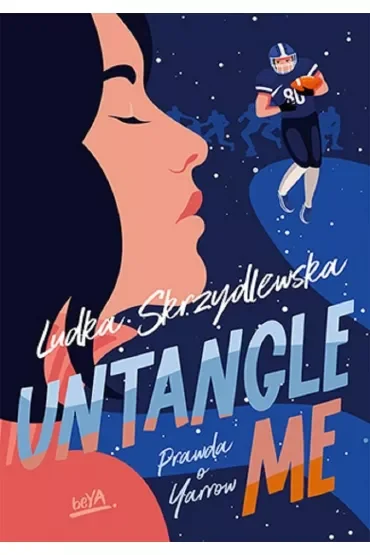 Untangle Me. Prawda o Yarrow. Tom 2
