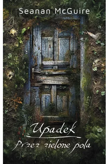 Upadek. Przez zielone pola