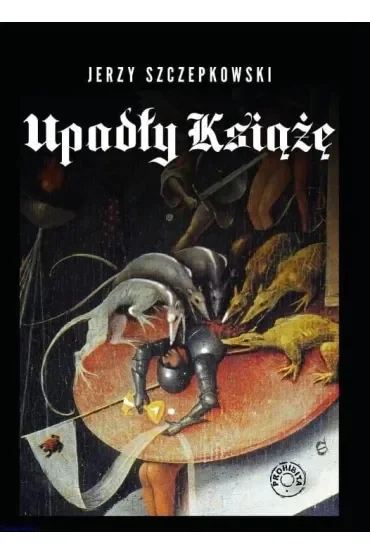 Upadły książę. opowieść ponura (2. wydanie)