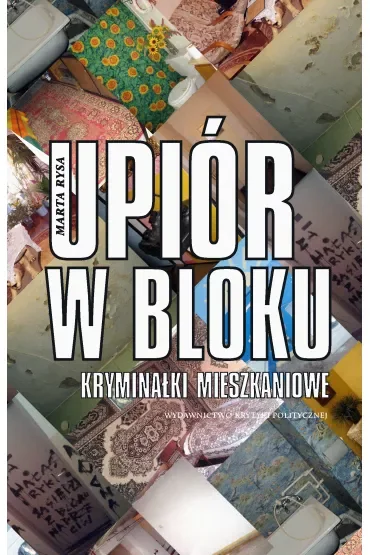Upiór w bloku. Kryminałki mieszkaniowe