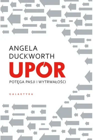 Upór. Potęga pasji i wytrwałości