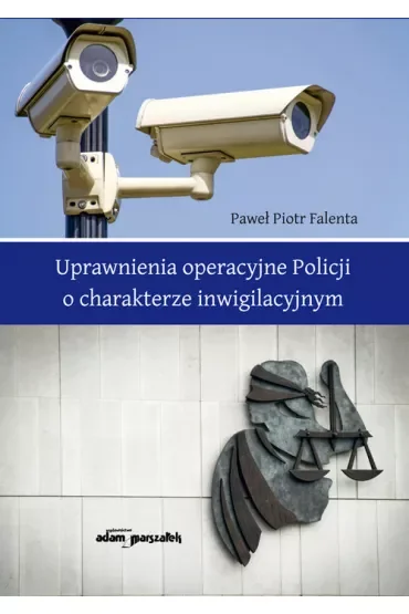 Uprawnienia operacyjne Policji o charakterze inwigilacyjnym