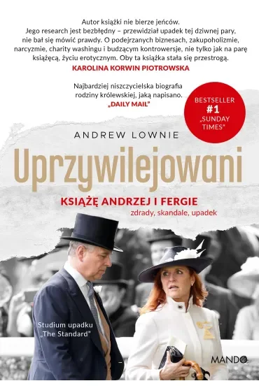 Uprzywilejowani. Książę Andrzej i Fergie – zdrady, skandale, upadek