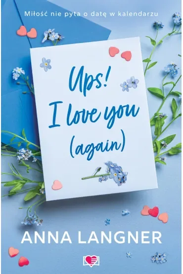 Ups! I love you (again)