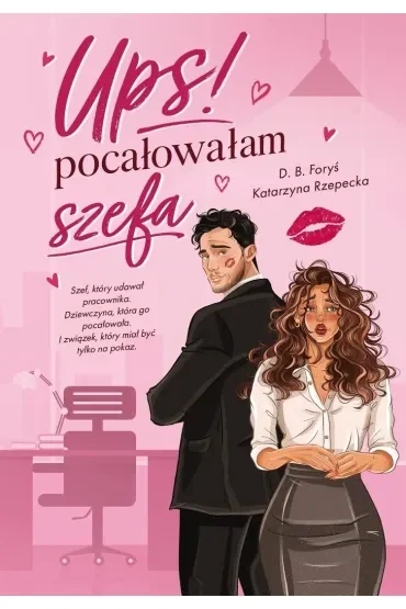 Ups! Pocałowałam szefa