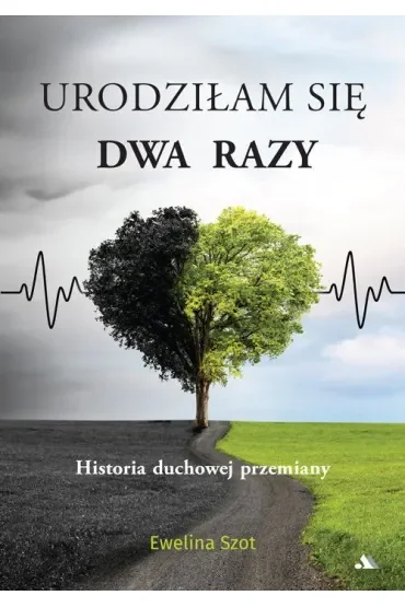 Urodziłam się dwa razy