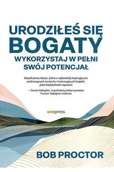 Urodziłeś się bogaty. Wykorzystaj w pełni swój potencjał